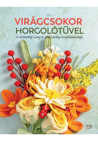Virágcsokor horgolótűvel kézimunka könyv
