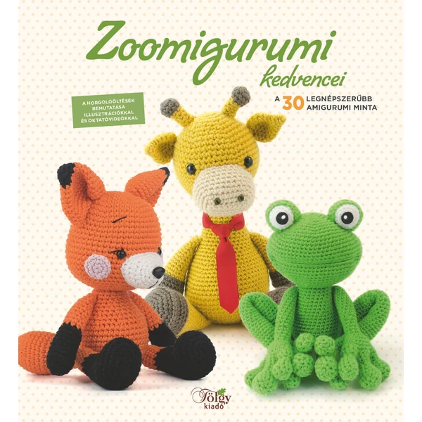 Zoomigurumi kedvencei, a 30 legnépszerűbb amigurumi minta